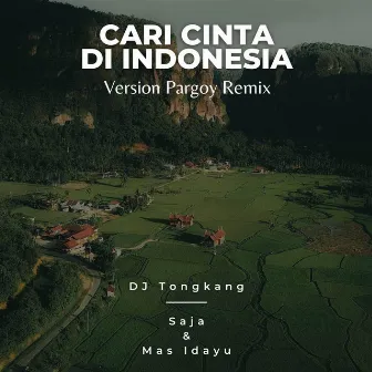 Cari Cinta Di Indonesia (Pargoy Remix) by DJ Tongkang