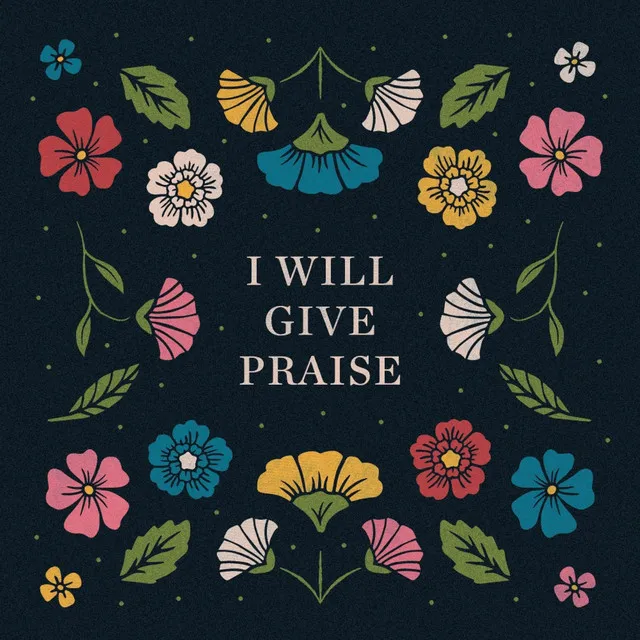 I Will Give Praise