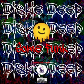 Some Funk by Diskie Deep