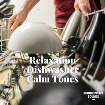 Relaxation Dishwasher Calm Tones by Dishwasher For Babies