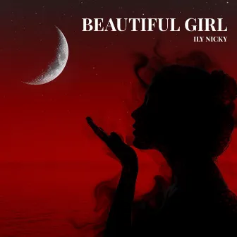 Beautiful Girl by ILY Nicky