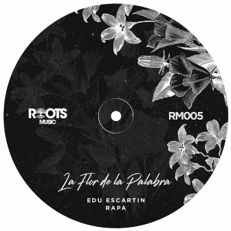 La Flor De La Palabra EP by Rapa