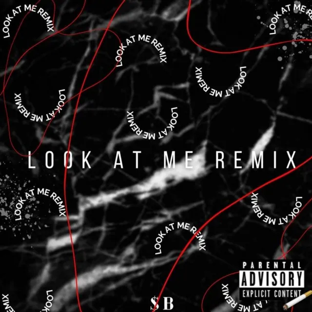 LOOK AT ME - Remix