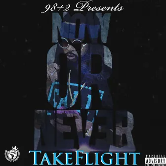 Now or Never by Takeflight