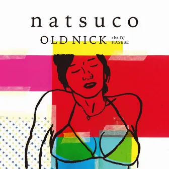 natsuco by OLD NICK aka DJ HASEBE