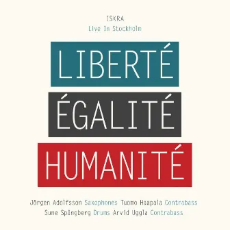 Liberté, Égalité, Humanité by Iskra