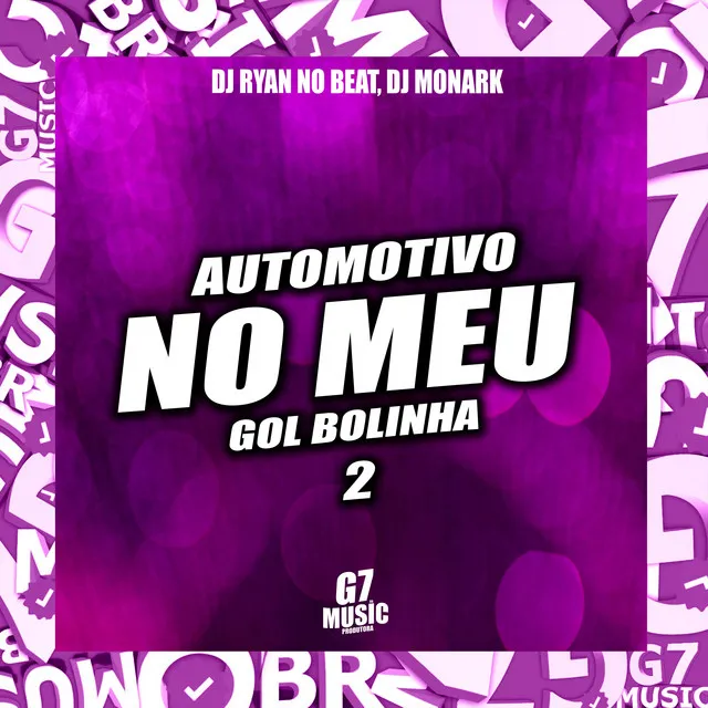 Automotivo no Meu Gol Bolinha 2