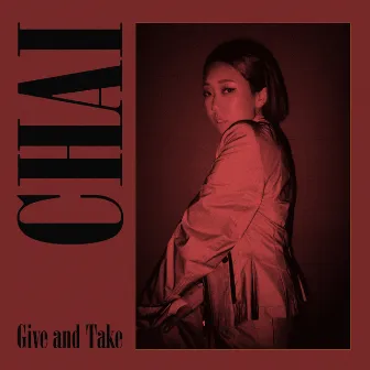 Give and Take by CHAI