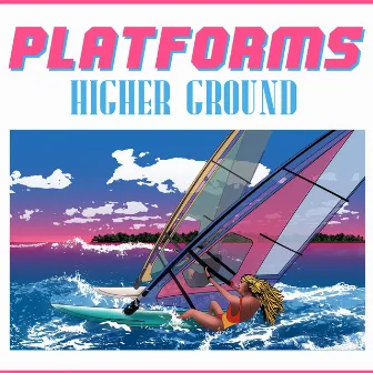 Higher Ground by Platforms