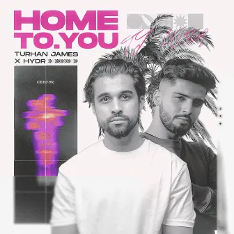 Home To You by Turhan James