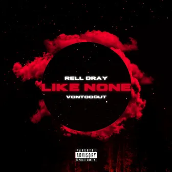 Like None by Rell Dray