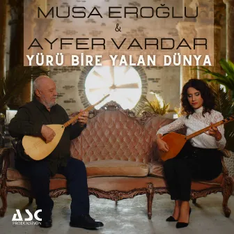 Yürü Bire Yalan Dünya by Ayfer Vardar