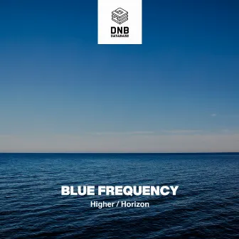 Higher / Horizon by Blue Frequency