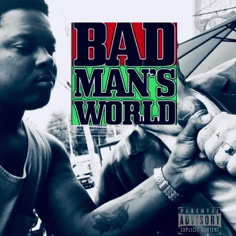 Bad Man's World by Flyness N the Flesh