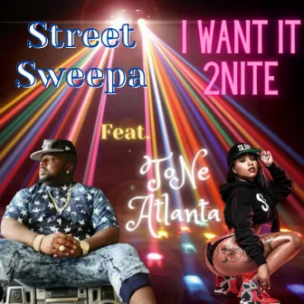 I want it 2nite by Street Sweepa