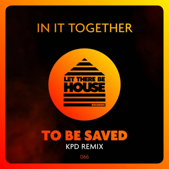 To Be Saved - KPD Remix