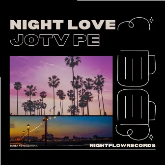 Night Love by Jotv Pe