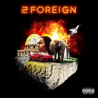 2 Foreign by Boss Foreign