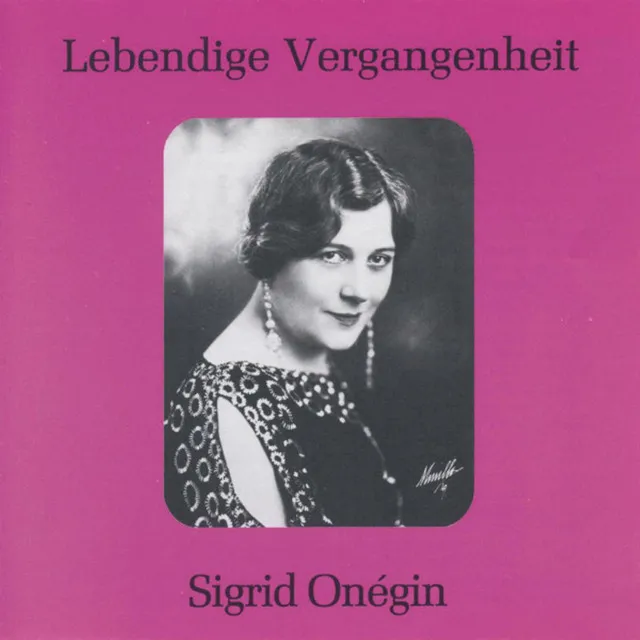 Lebendige Vergangenheit - Sigrid Onegin