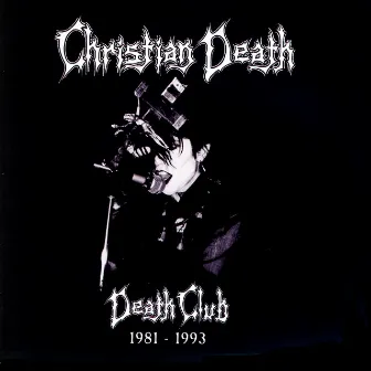 Death Club 1981-1993 by Christian Death