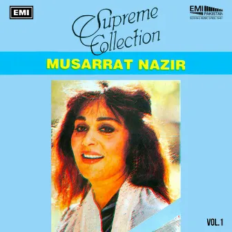 Supreme Collection, Vol. 1 by Musarrat Nazir