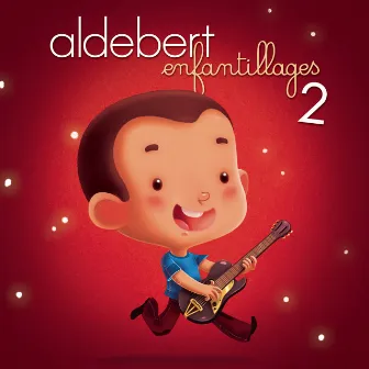 Enfantillages 2 by Aldebert