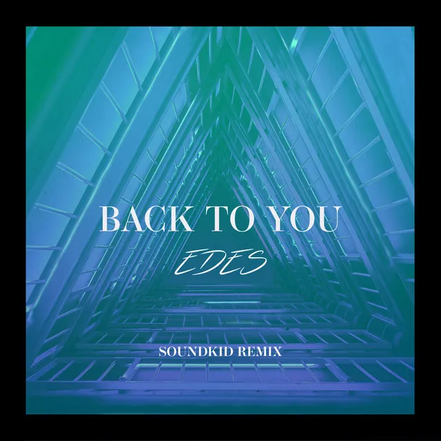 Back to You (Soundkid Remix)