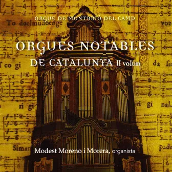 Orgues Notables de Catalunya by Modest Moreno i Morera