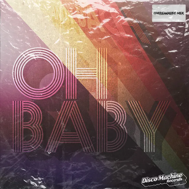 Oh Baby - Warehouse Mix