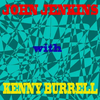 John Jenkins With Kenny Burrell by John Jenkins