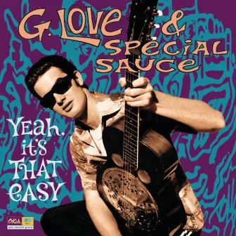 Yeah, It's That Easy by G. Love & Special Sauce