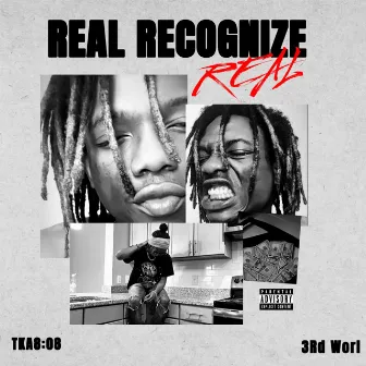 Real Recognize Real by TKA8:08