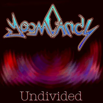 Undivided by Doom Candy