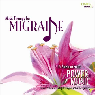 Music Therapy - Migraine by Sangeeta Shankar