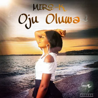 Oju Oluwa by Mire-K