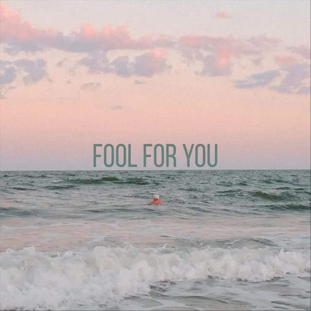 Fool for You