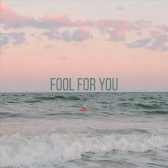 Fool for You by Jandy