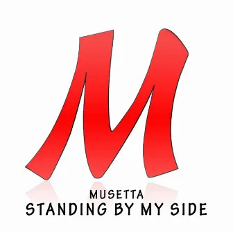 Standing By My Side by Musetta