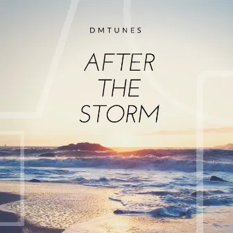 After the Storm by DMTunes