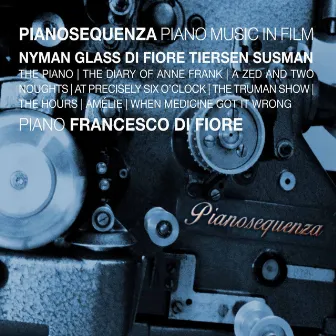 Pianosequenza: Piano Music in Film by Francesco Di Fiore