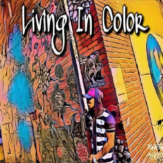 Living in Color by A.N.T