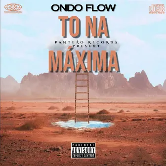 To na Máxima by Ondo Flow