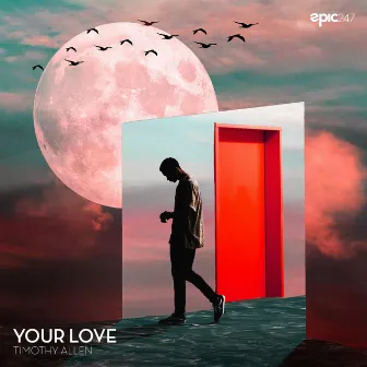 Your Love by Epic247