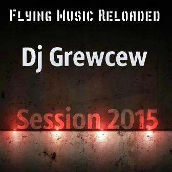 Session 2015 by Dj Grewcew