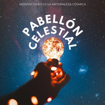 Pabellón Celestial: Meditaciones De La Naturaleza Cósmica by Música feliz de la mañana