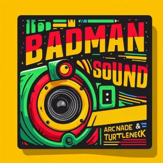 Badman Sound by Turtleneck (UK)