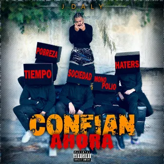 Confian Ahora by J Daly