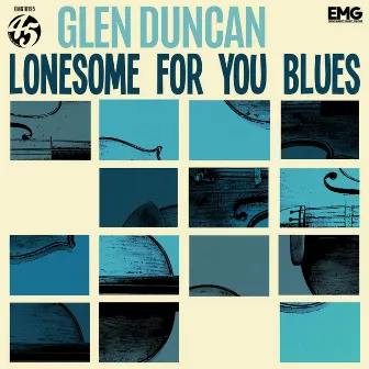 Lonesome For You Blues by Glen Duncan