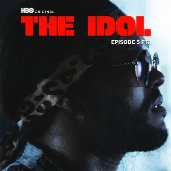 The Idol Episode 5 Part 1 (Music from the HBO Original Series) by Lil Baby