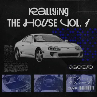 Rallying the House, Vol. 1 by Agosto